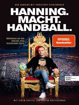 cover image of HANNING. MACHT. HANDBALL. Geheimnisse aus dem Innersten eines faszinierenden Sports